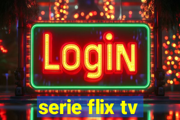 serie flix tv